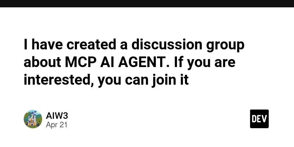 I have created a discussion group about MCP AI AGENT. If you are interested, you can join it