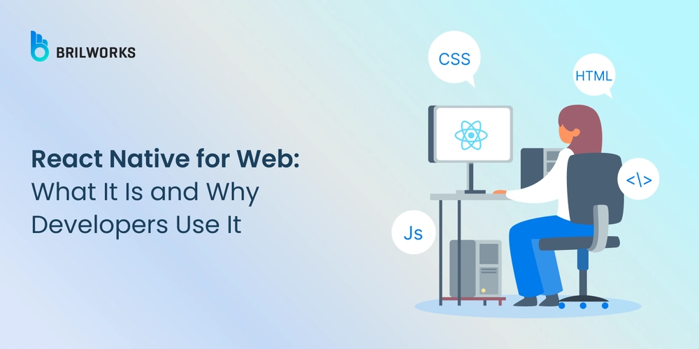 React Native for Web: What It Is and Why Developers Use It