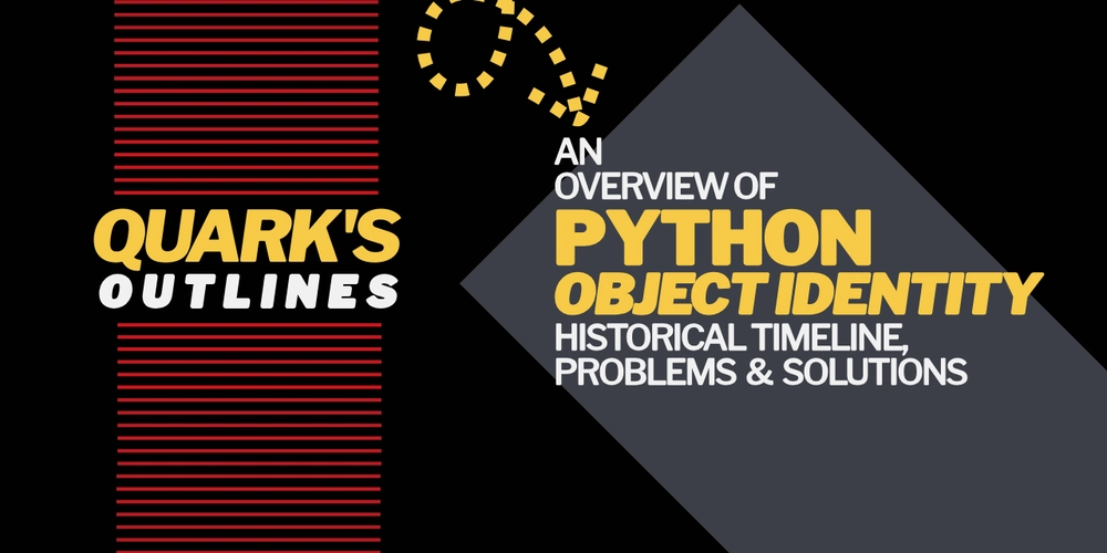 Quark’s Outlines: Python Object Identity