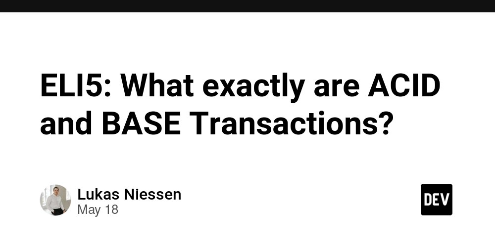 ELI5: What exactly are ACID and BASE Transactions?