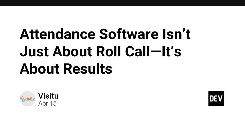 Attendance Software Isn’t Just About Roll Call—It’s About Results