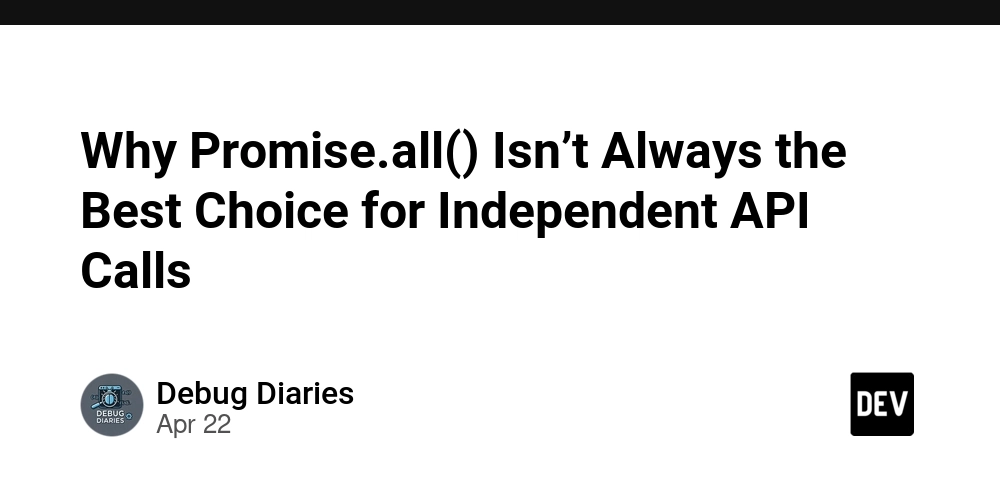 Why Promise.all() Isn’t Always the Best Choice for Independent API Calls