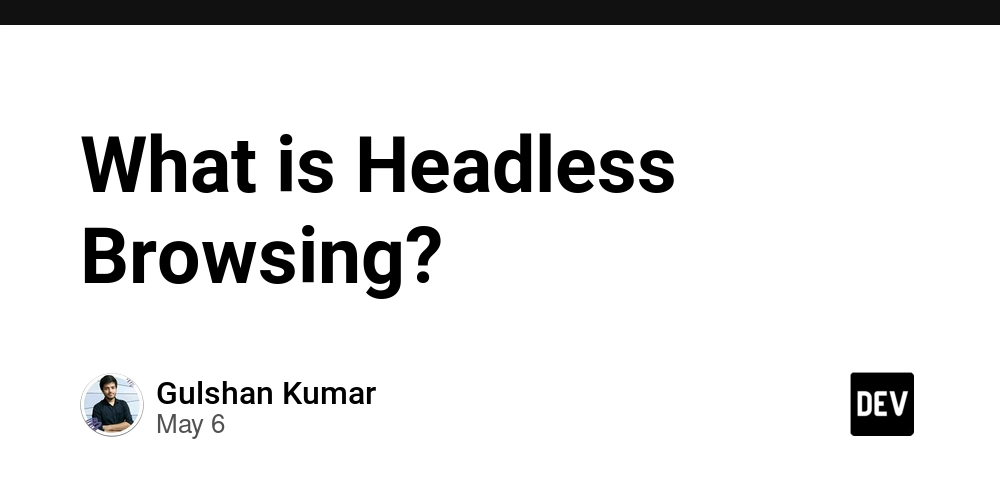 What is Headless Browsing?