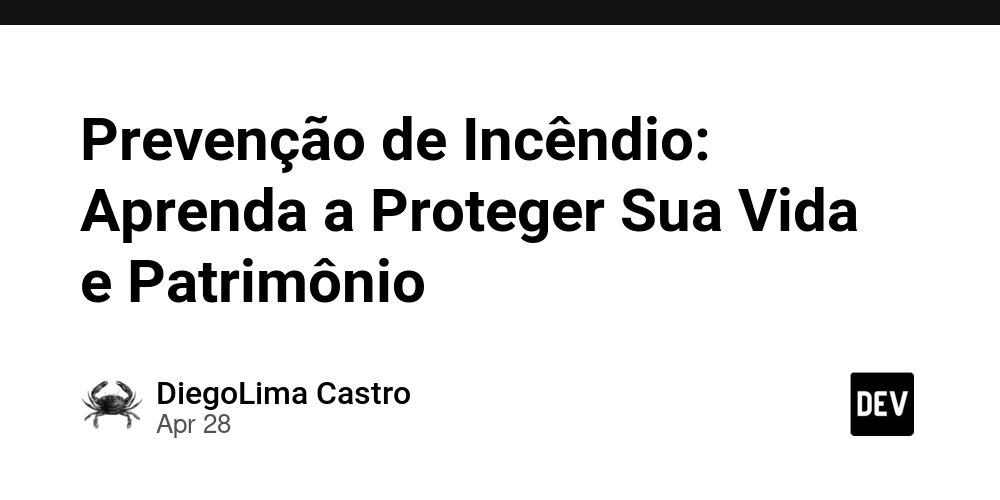 Prevenção de Incêndio: Aprenda a Proteger Sua Vida e Patrimônio