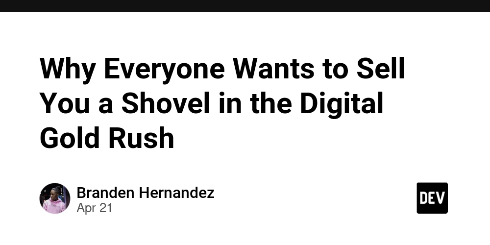 Why Everyone Wants to Sell You a Shovel in the Digital Gold Rush