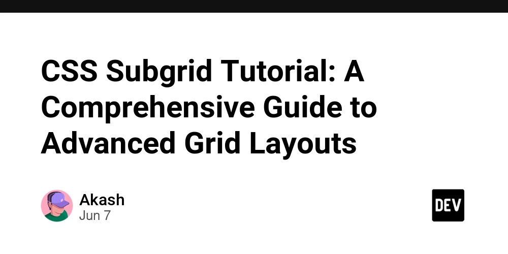 CSS Subgrid Tutorial: A Comprehensive Guide to Advanced Grid Layouts