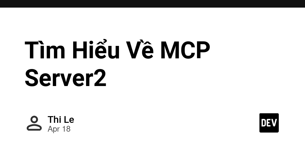 Tìm Hiểu Về MCP Server2