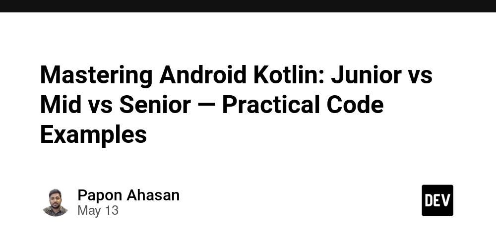Mastering Android Kotlin: Junior vs Mid vs Senior — Practical Code Examples