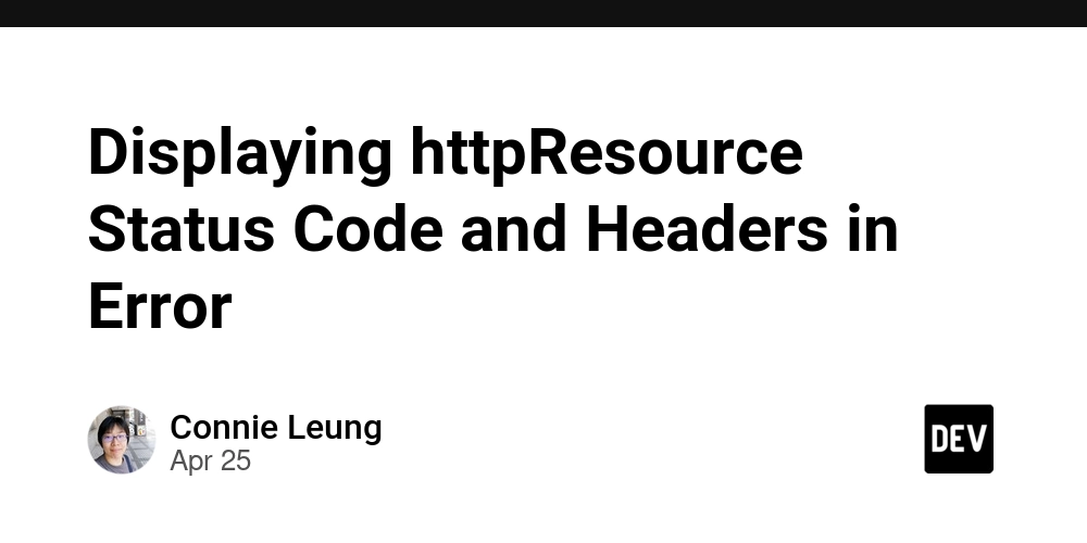Displaying httpResource Status Code and Headers in Error