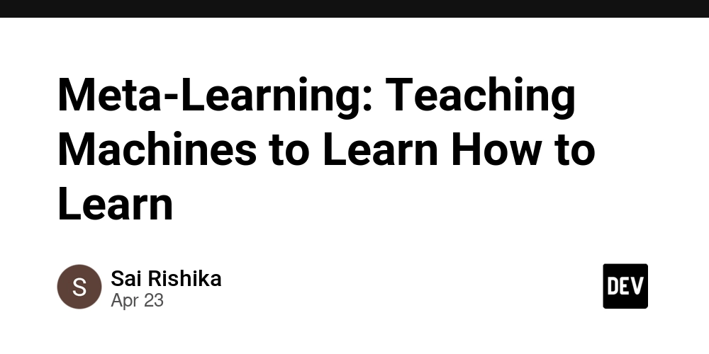 Meta-Learning: Teaching Machines to Learn How to Learn