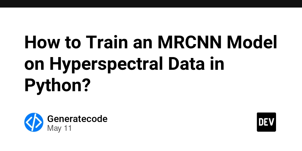 How to Train an MRCNN Model on Hyperspectral Data in Python?