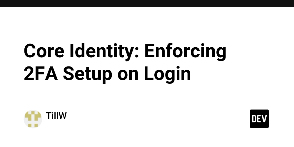 Core Identity: Enforcing 2FA Setup on Login