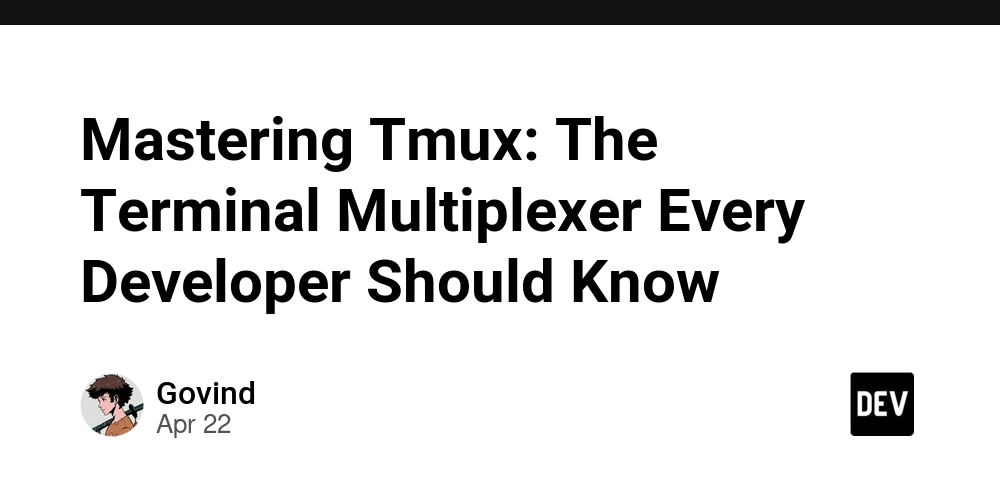 Mastering Tmux: The Terminal Multiplexer Every Developer Should Know