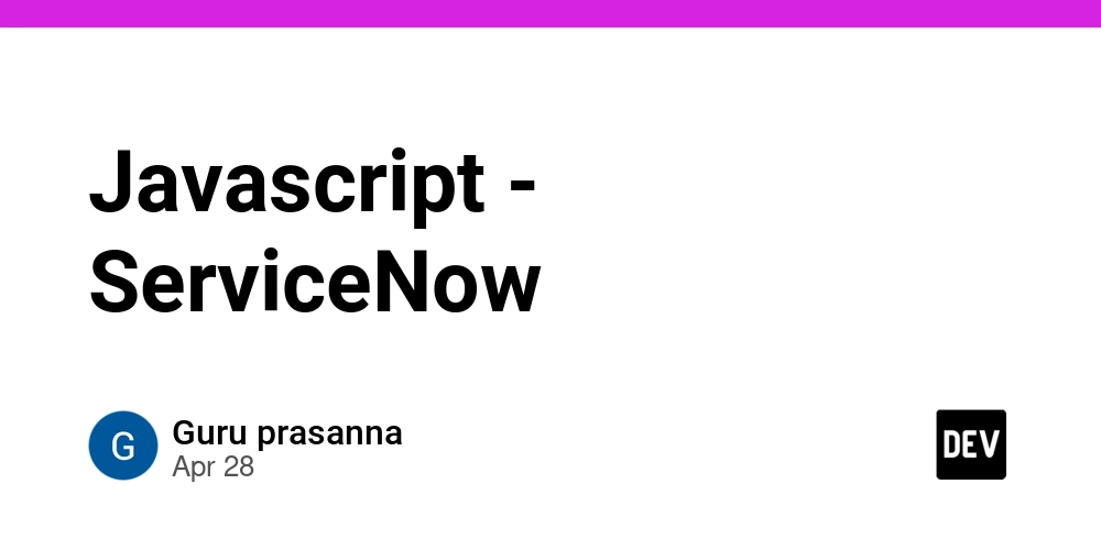 Javascript - ServiceNow