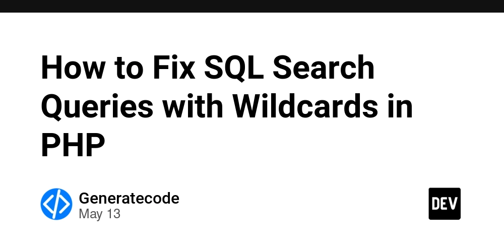 How to Fix SQL Search Queries with Wildcards in PHP