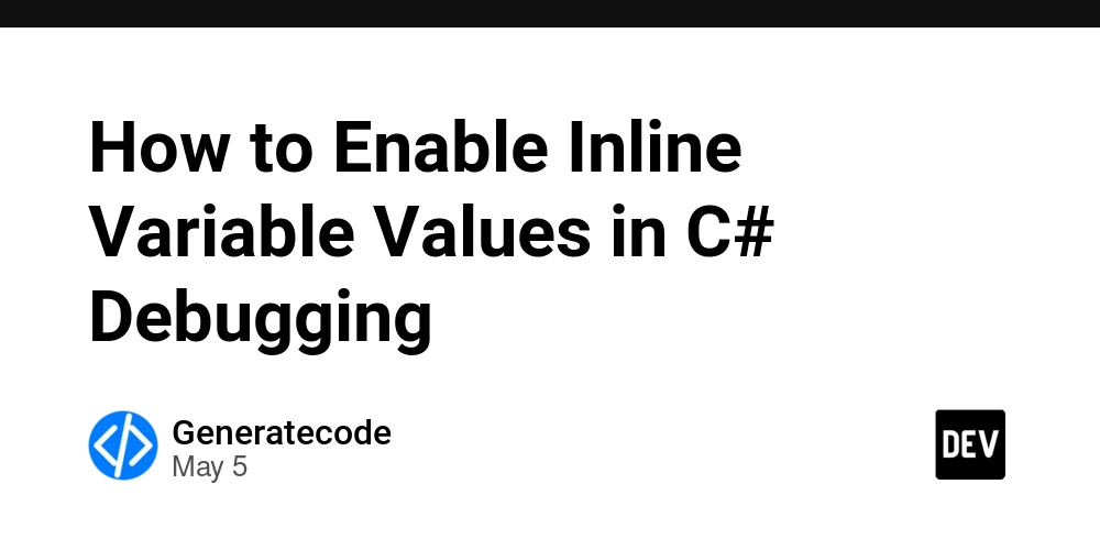 How to Enable Inline Variable Values in C# Debugging