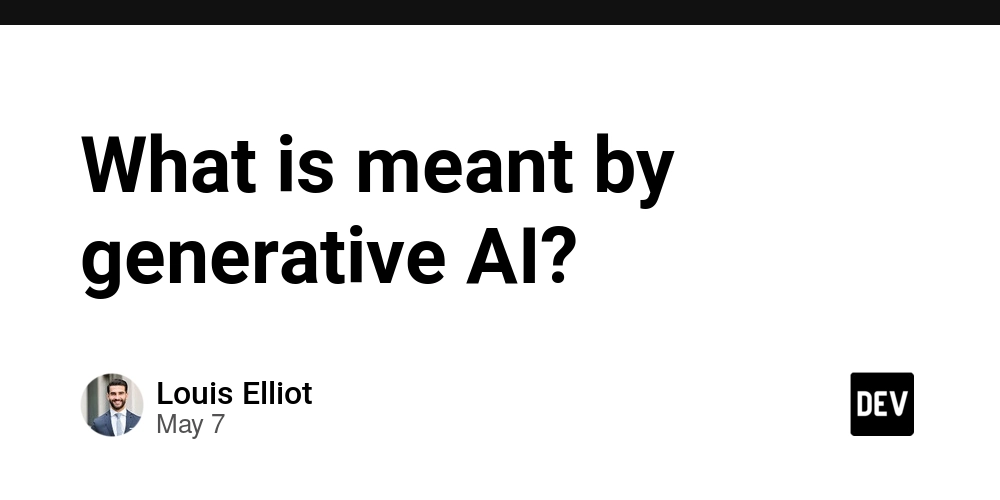 What is meant by generative AI?
