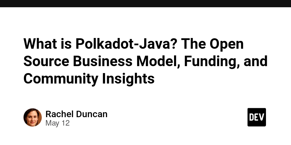 What is Polkadot-Java? The Open Source Business Model, Funding, and Community Insights