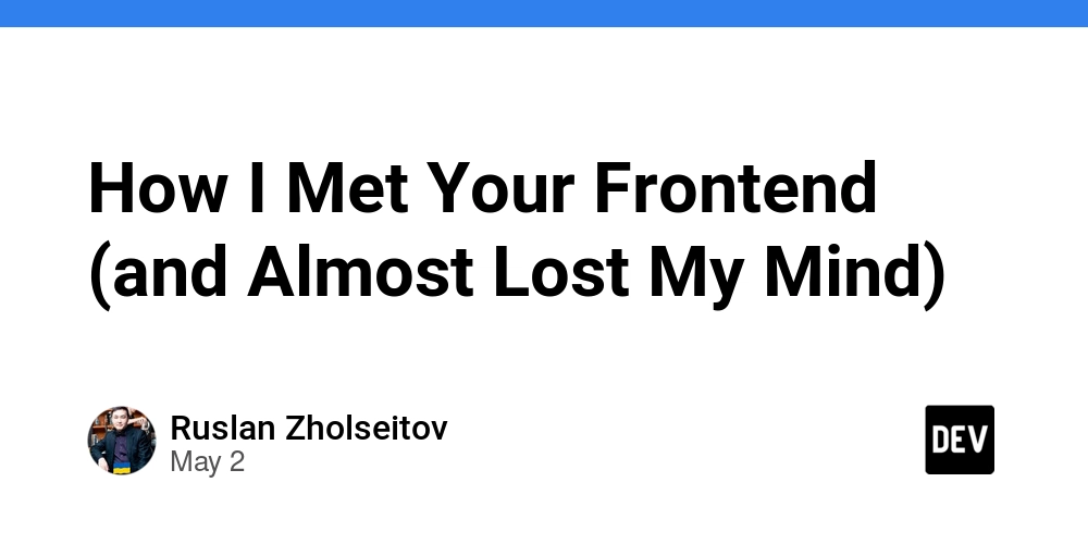 How I Met Your Frontend (and Almost Lost My Mind)