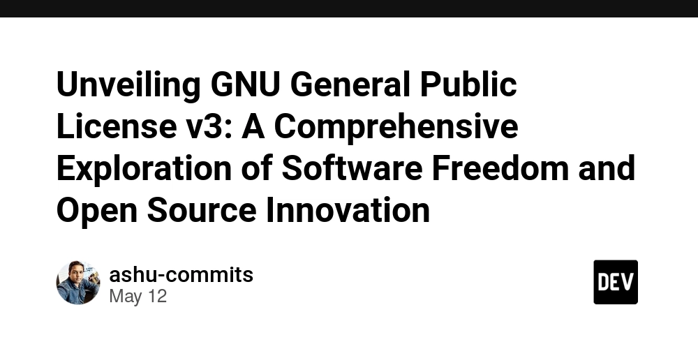 Unveiling GNU General Public License v3: A Comprehensive Exploration of Software Freedom and Open Source Innovation