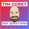 Dev Questions with Tim Corey