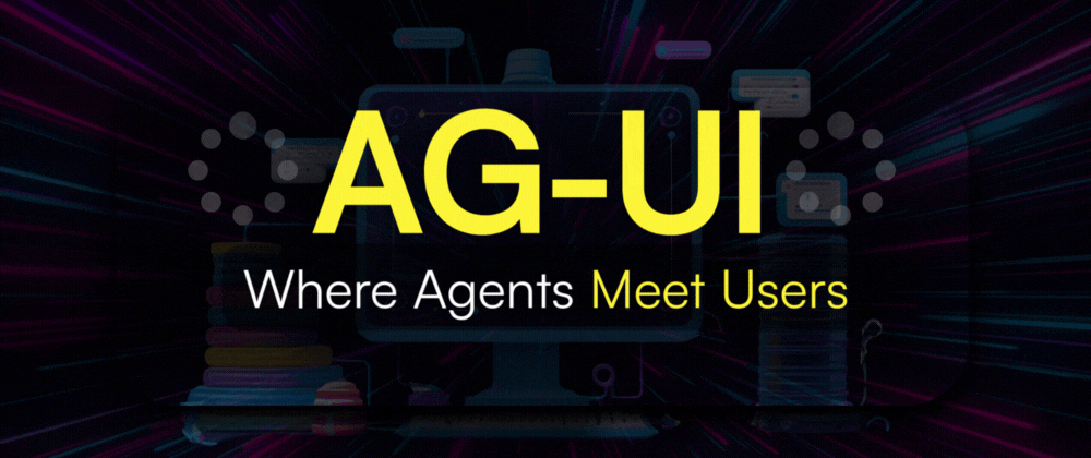 Cover image for Introducing AG-UI: The Protocol Where Agents Meet Users