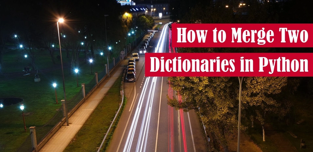 Cover image for How to Merge Two Dictionaries in Python