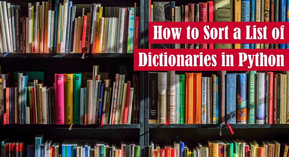 Cover image for How to Sort a List of Dictionaries in Python