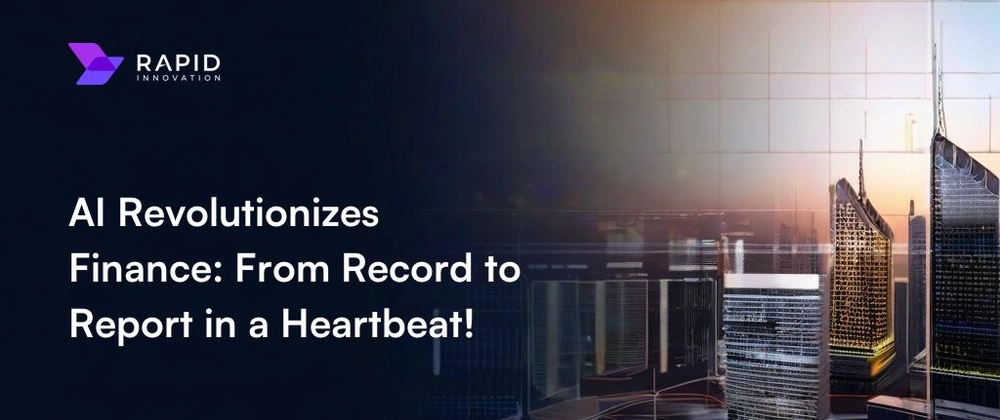 AI for Record to Report (R2R): Transforming Financial Close and Reporting