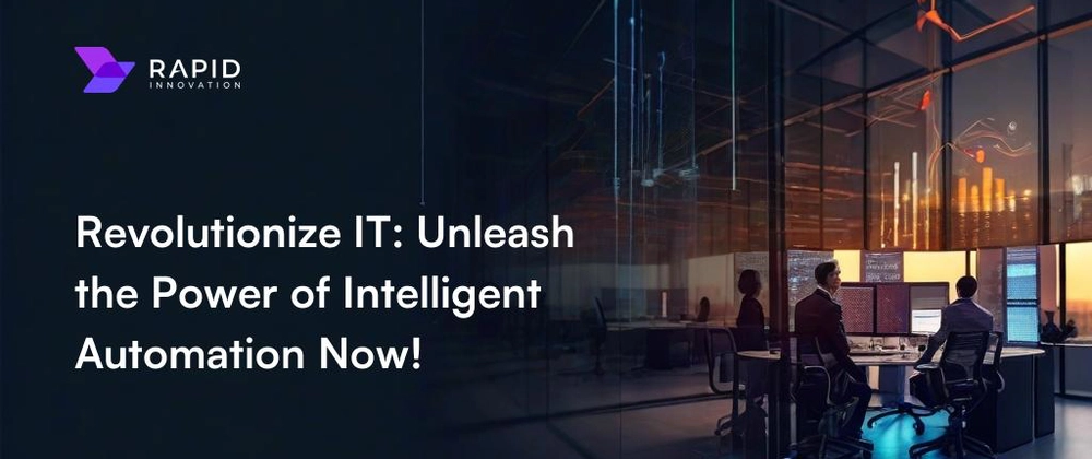 Intelligent Automation Solutions in IT: A Comprehensive Guide