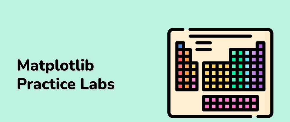 Cover image for Unleash Your Data Visualization Prowess with the Matplotlib Practice Labs Course