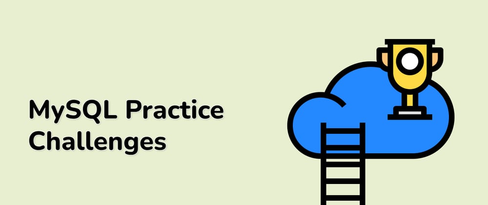 Cover image for Elevate Your MySQL Mastery with the 'MySQL Practice Challenges' Course