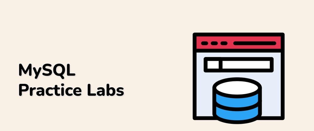 Cover image for Unlock Your MySQL Mastery: The MySQL Practice Labs Course