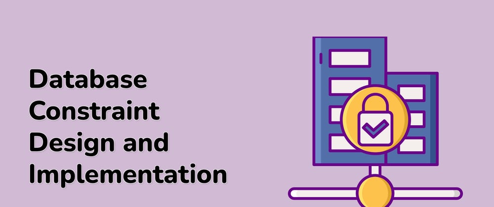 Cover image for Today's Trending Projects: Database Constraint Design and Implementation and More