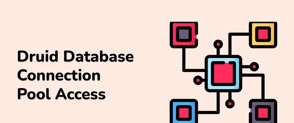 Cover image for Mastering Database Connectivity with the Druid Project