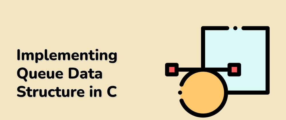 Cover image for Today's Trending Projects: Implementing Queue Data Structure in C and More