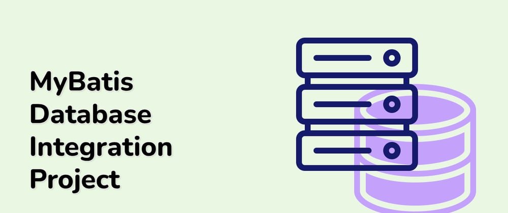 Cover image for Mastering Database Integration with the 'MyBatis Database Integration Project'