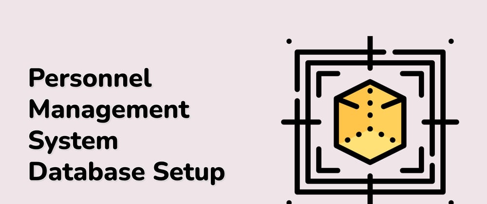 Cover image for Recommended Project: Personnel Management System Database Setup