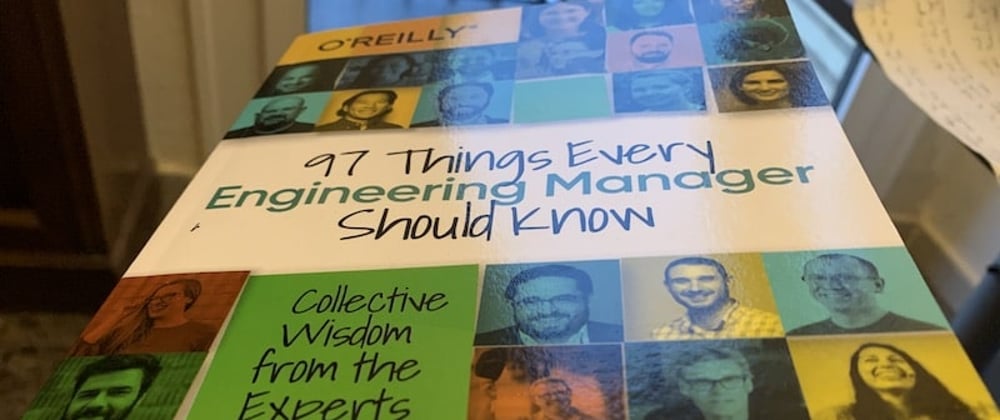 Cover image for Book notes: 97 Things Every Engineering Manager Should Know