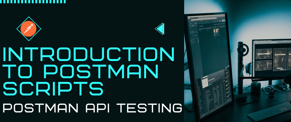 Cover image for Introduction to Postman Scripts