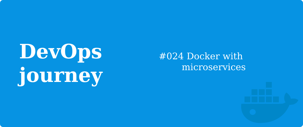 Cover image for #024 Docker with microservices