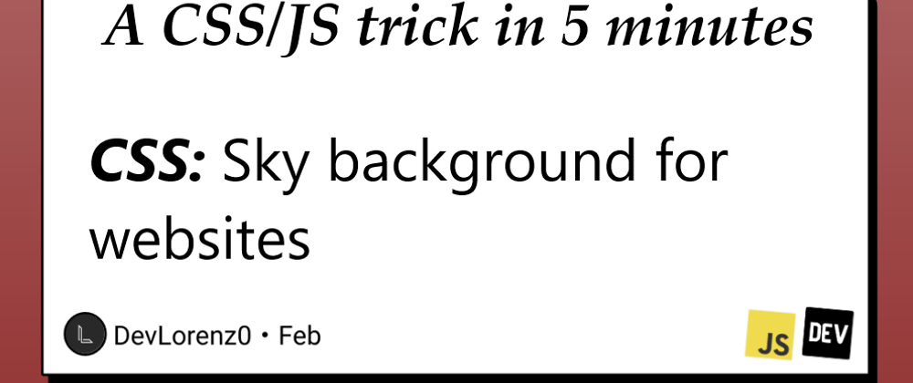 Cover image for CSS: Sky background that will change your websites