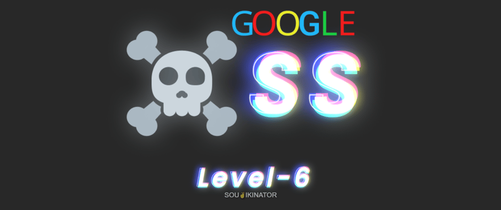 Cover image for Google XSS challenge: Level 6 aka Follow the 🐇 (detailed walkthrough)