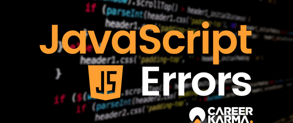 Cover image for The Ultimate Guide to JavaScript Errors