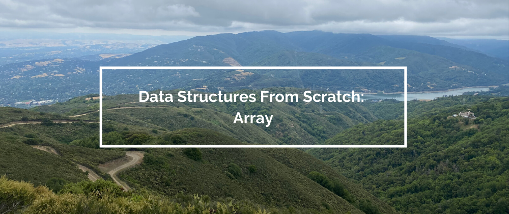 Cover image for Data Structures From Scratch: Array