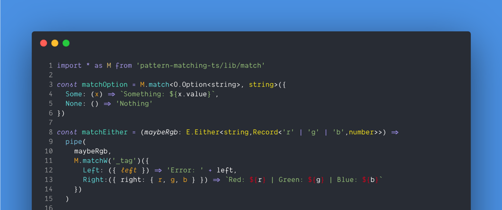 Cover image for Pipeable Pattern Matching in Typescript