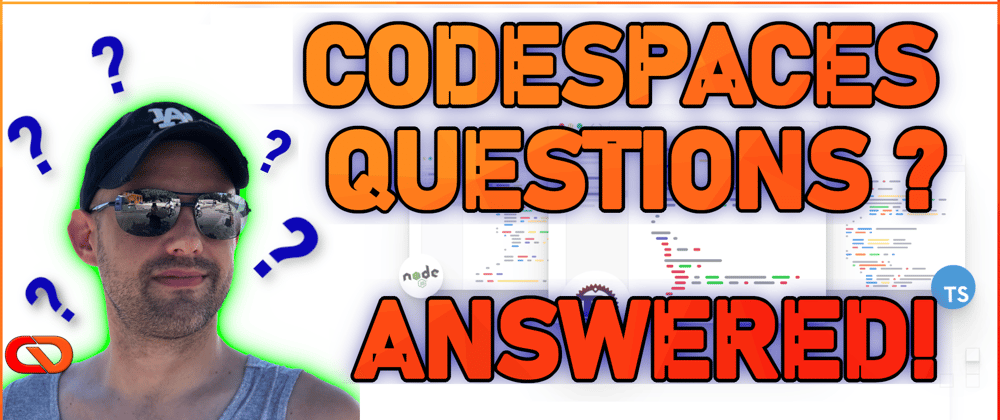 Cover image for Visual Studio & GitHub Codespaces - Questions Answered!