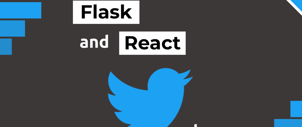 Cover image for Build a fullstack twitter clone using Flask and React | PART 1