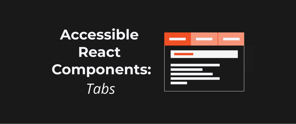 Cover image for Keyboard Accessible Tabs with React