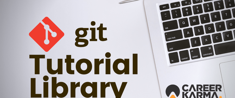 Cover image for Git Tutorial Library from Career Karma